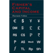 Fisher's Capital and Income (Essential Economics Series: Celebrated Economists)