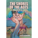 The Shores of the Ages: Las Orillas De Las Edades