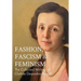 Fashion, Fascism & Feminism: The Collected Writings of Clotilde Desjardins Russell
