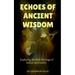 Echoes of Ancient Wisdom