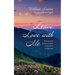 Leave Love with Me: Beauty and Justice, Love's Color and Fragrance