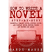 How to Write a Novel: Step-by-Step Essential Romance Novel, Mystery Novel and Fantasy Novel Writing Tricks Any Writer Can Learn