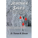 Jehovah Saves: A Commentary on the Book of Isaiah