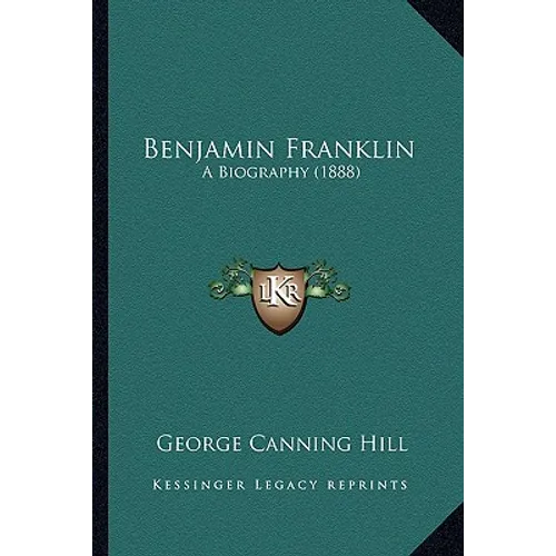 Benjamin Franklin: A Biography (1888)