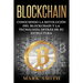 Blockchain: Conociendo la Revolución del Blockchain y la Tecnología detrás de su Estructura (Libro en Español/Blockchain Book Spanish Version)