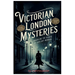 Victorian London's Secrets Murder Mysteries Revealed by Gaslight: Dive into the heart of the dark alleys and hidden corners of 19th-century London wit