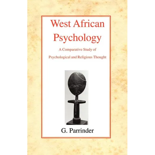 West African Psychology: A Comparative Study of Psychology and Religious Thought
