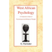 West African Psychology: A Comparative Study of Psychology and Religious Thought