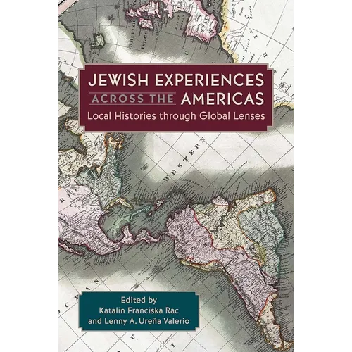 Jewish Experiences across the Americas: Local Histories through Global Lenses