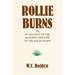 Rollie Burns: Or an Account of the Ranching Industry on the South Plains