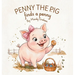 Penny the Pig Finds a Penny