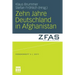 Zehn Jahre Deutschland in Afghanistan