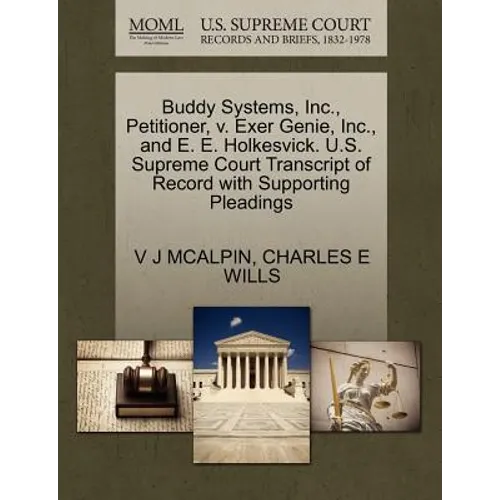Buddy Systems, Inc., Petitioner, V. Exer Genie, Inc., and E. E. Holkesvick. U.S. Supreme Court Transcript of Record with Supporting Pleadings