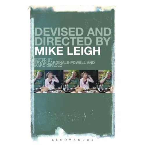 Devised and Directed by Mike Leigh