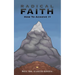 Radical Faith: How to Achieve It