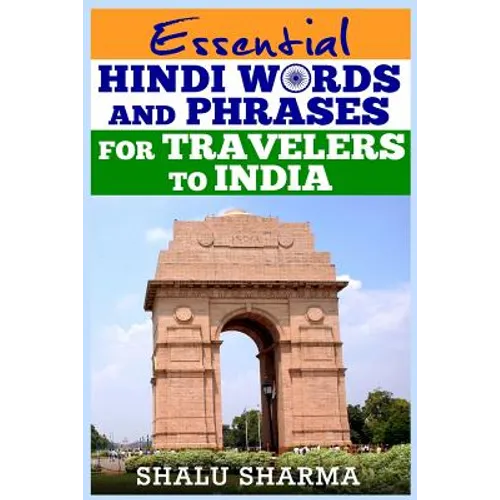 Essential Hindi Words And Phrases For Travelers To India