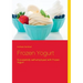 Frozen Yogurt: Successfully self-employed with Frozen Yogurt