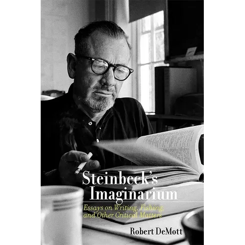 Steinbeck's Imaginarium: Essays on Writing, Fishing, and Other Critical Matters - Paperback