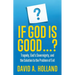 If God is Good ...?