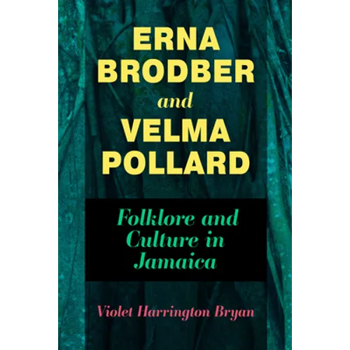 Erna Brodber and Velma Pollard: Folklore and Culture in Jamaica