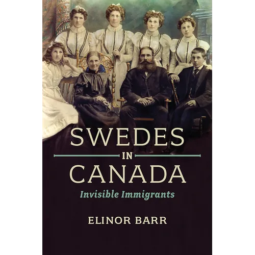 Swedes in Canada: Invisible Immigrants
