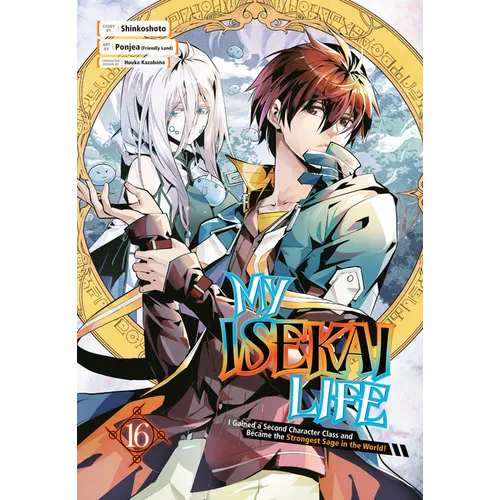 My Isekai Life 16: I Gained a Second Character Class and Became the Strongest Sage in the World!
