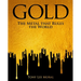 Gold: The Metal That Rules the World