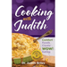 Cooking with Judiith...Comfort Foods Create WOW Eating