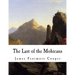 The Last of the Mohicans: A Narrative of 1757