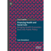 Financing Health and Social Care: Bringing Health Economics Back Into Public Policy