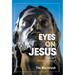 Eyes on Jesus: Through Mark's Gospel