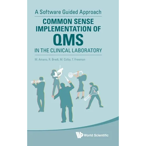 Common Sense Implementation of Qms in the Clinical Lab