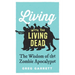 Living with the Living Dead: The Wisdom of the Zombie Apocalypse