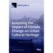 Assessing the Impact of Climate Change on Urban Cultural Heritage