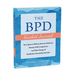 The Bpd Guided Journal: Your Space to Release Intense Emotions, Nurture Self-Compassion, and Take Charge of Borderline Personality Disorder