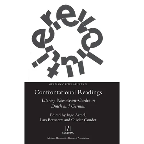 Confrontational Readings: Literary Neo-Avant-Gardes in Dutch and German
