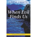When Evil Finds Us: K-9 Search and Rescue Book 3