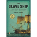 The Slave Ship: A Human History