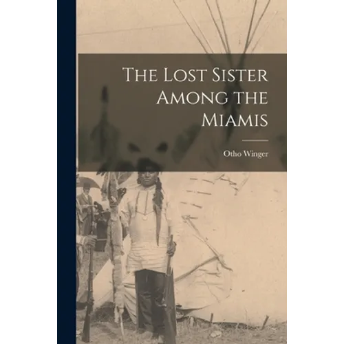 The Lost Sister Among the Miamis