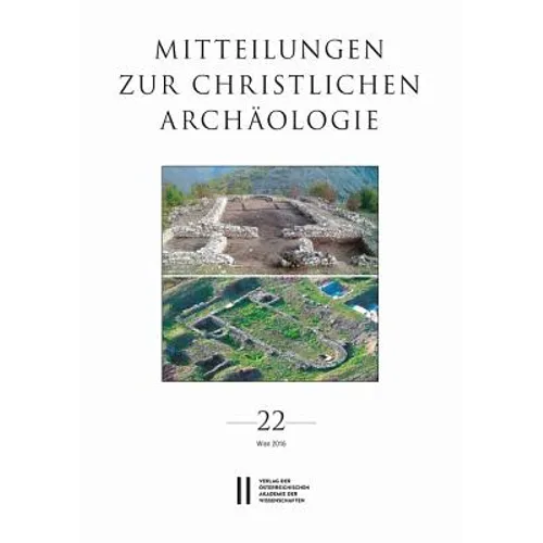 Mitteilungen Zur Christlichen Archaologie / Mitteilungen Zur Christlichen Archaologie Band 22