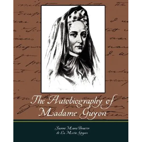 The Autobiography of Madame Guyon