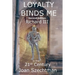 Loyalty Binds Me