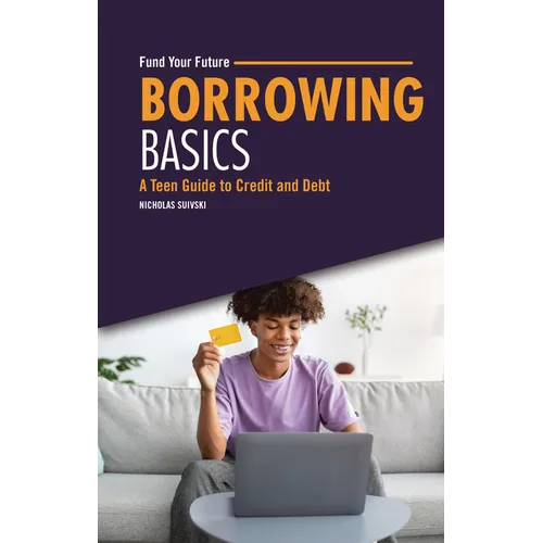 Borrowing Basics: A Teen Guide to Credit and Debt