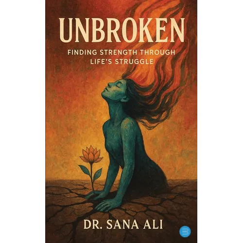 Unbroken: Finding strength through life's struggle