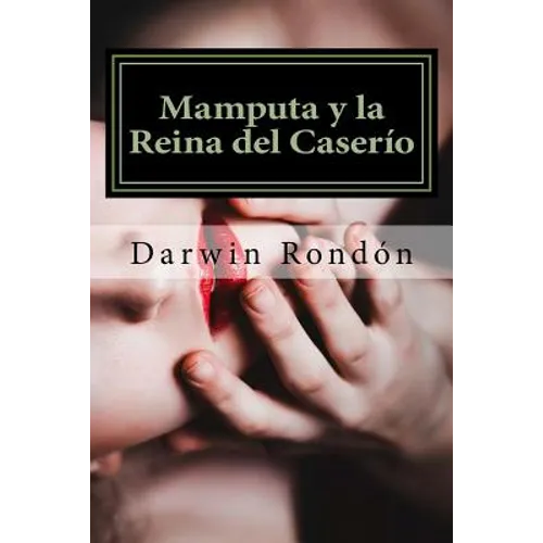 Mamputa y la Reina del Caserio: Inocencia Perdida I