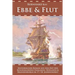 Ebbe & Flut: Historischer Roman Aus Der Zeit Der Kolonialkriege Englands, Hollands Und Brandenburgs Im 17./18. Jahrhundert