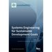 Systems Engineering for Sustainable Development Goals