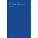 Same Blue, Different You