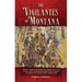 The Vigilantes of Montana: Being a Correct . . . Narrative of . . . Henry Plummer's Notorious Road Agent Band Volume 1