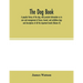 The dog book. A popular history of the dog, with practical information as to care and management of house, kennel, and exhibition dogs; and descriptio
